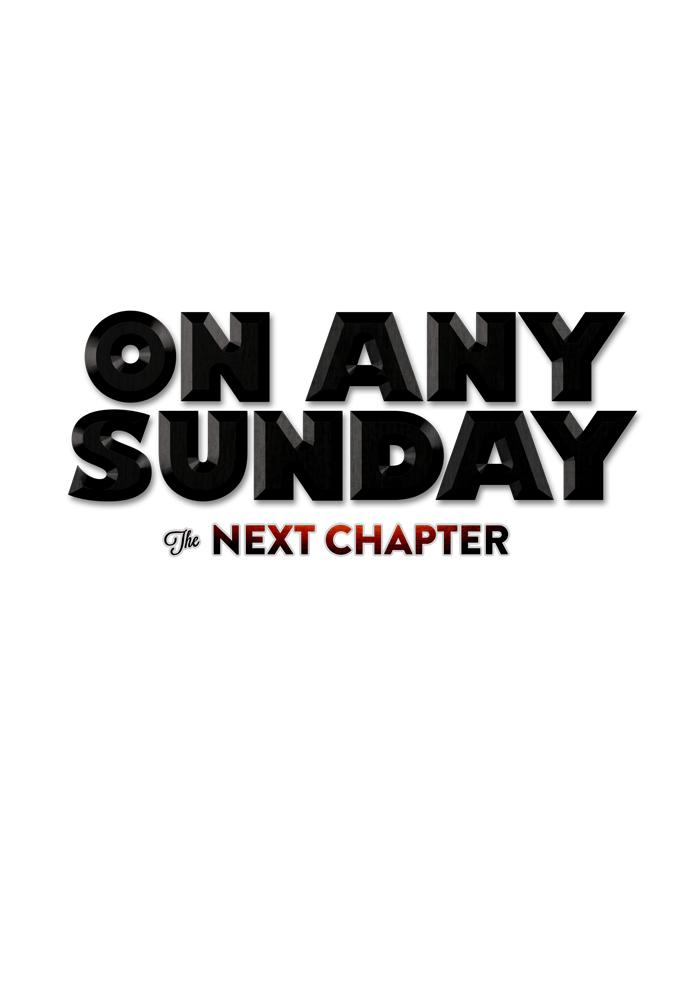 On any sunday: The next chapter
