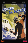 ¿Quién la Raptó?